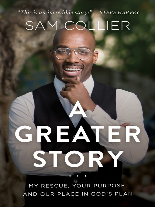 Title details for A Greater Story by Sam Collier - Available